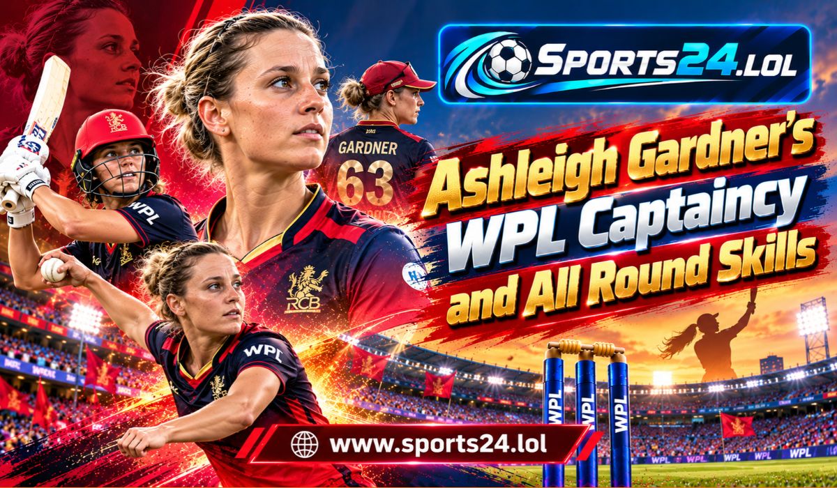 Ashleigh Gardner’s WPL Captaincy and All Round Skills